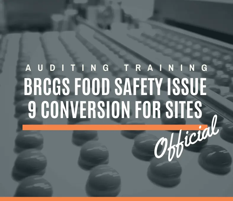 BRCGS Food Safety Issue 9 Conversion for Sites (Official)
