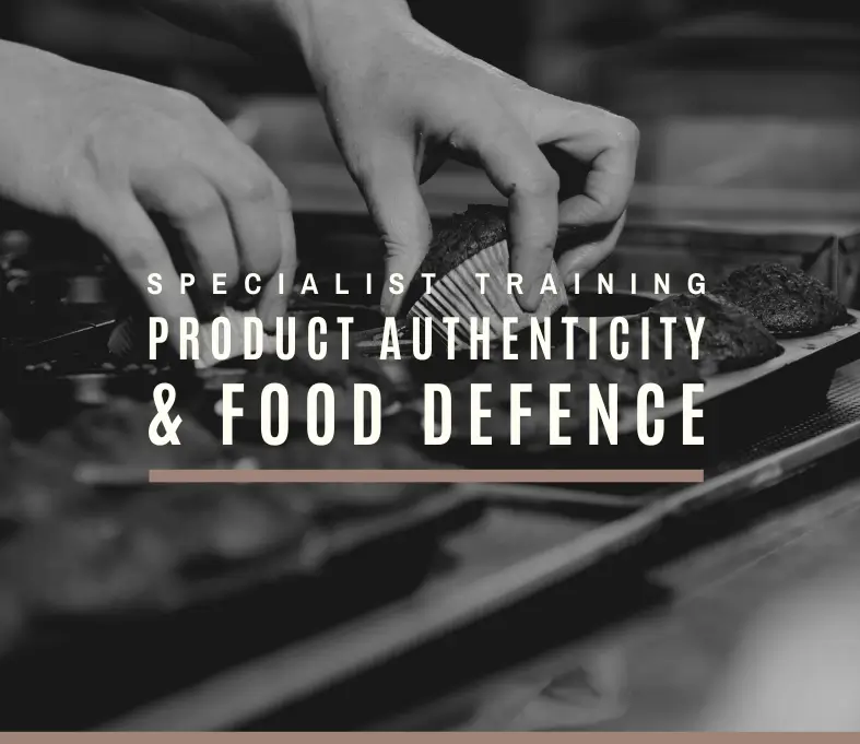 Product Authenticity & Food Defence Training